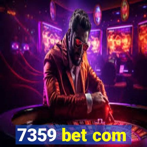 7359 bet com